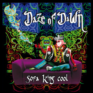 SOFA KING COOL - Daze of Dawn SOFA KING COOL - Daze of Dawn